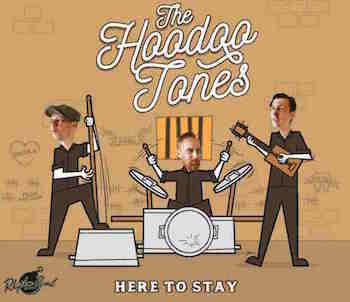 Hoodoo Tones - Here To Stay